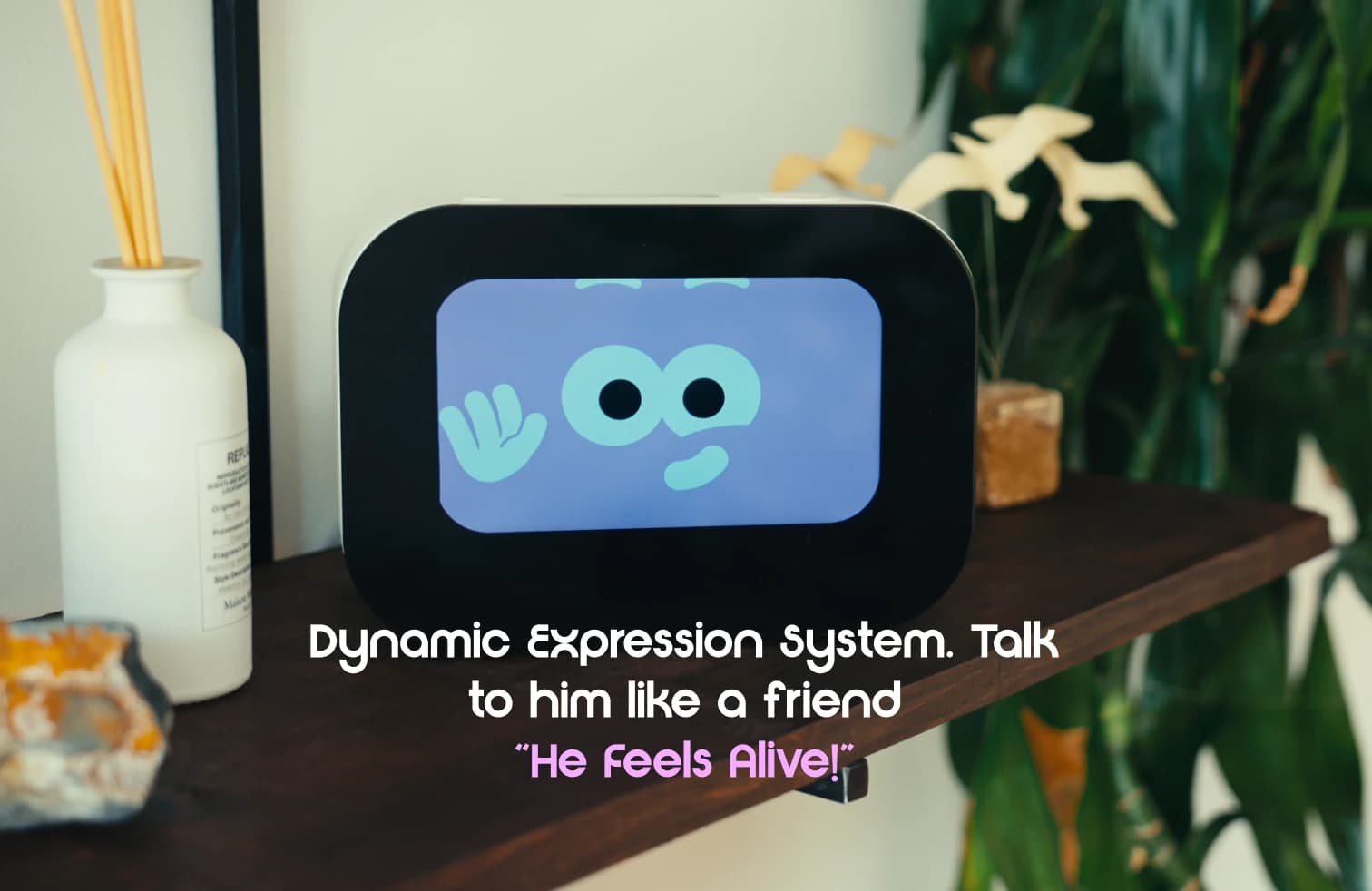 Rhem dynamic expression system — talk to him like a friend.